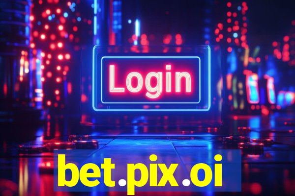 bet.pix.oi