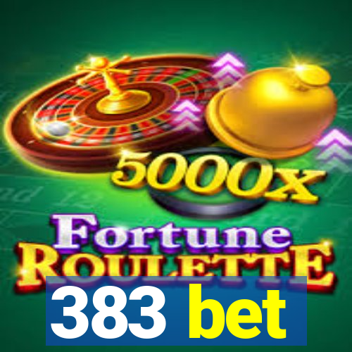 383 bet