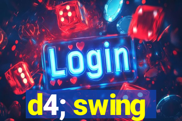 d4; swing