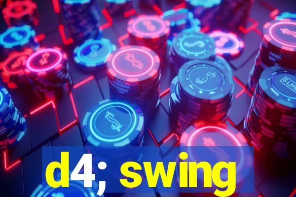 d4; swing