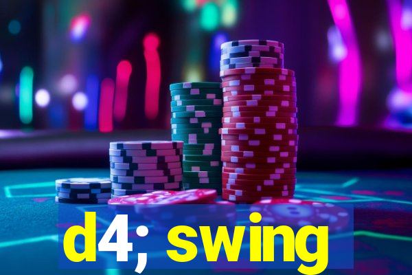 d4; swing
