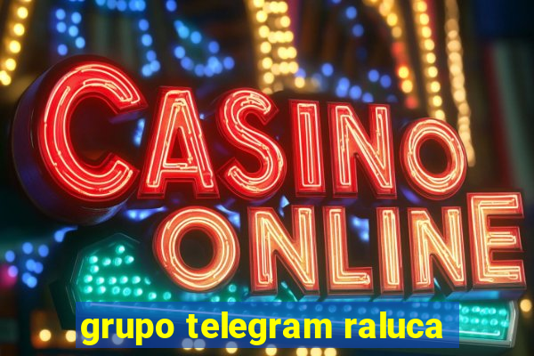 grupo telegram raluca