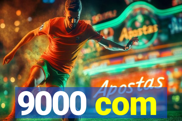 9000 com