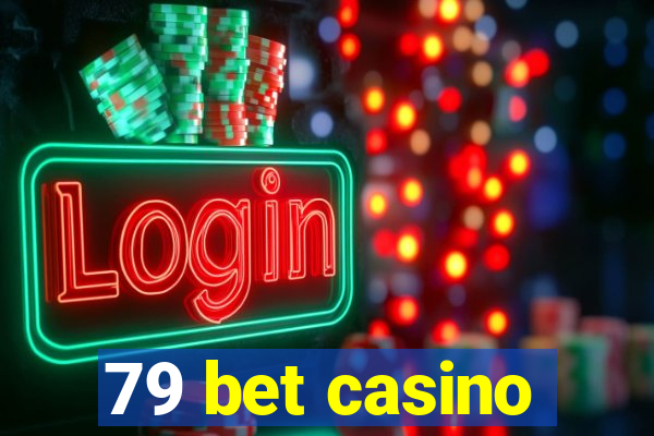 79 bet casino