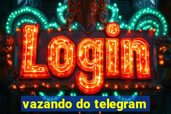 vazando do telegram