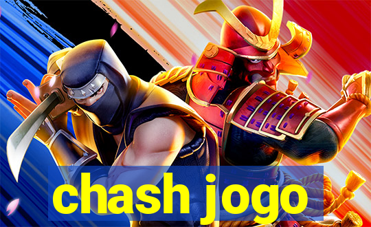 chash jogo
