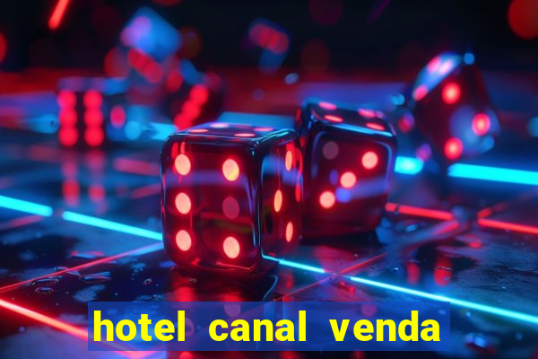 hotel canal venda nova do imigrante