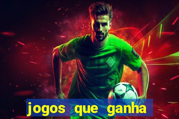 jogos que ganha dinheiro de verdade sem deposito