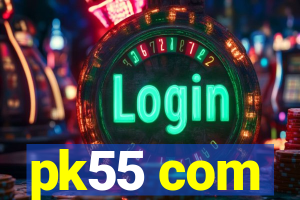pk55 com