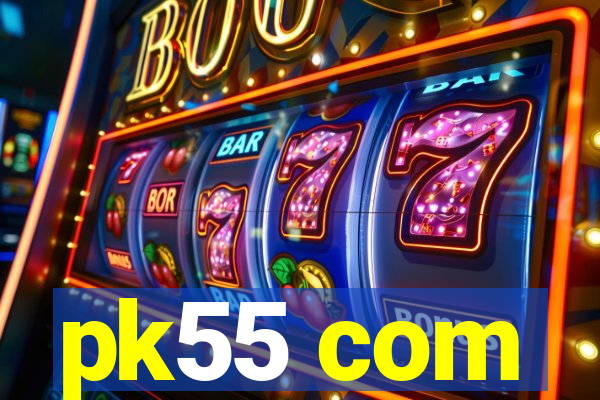 pk55 com