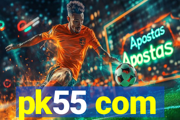 pk55 com