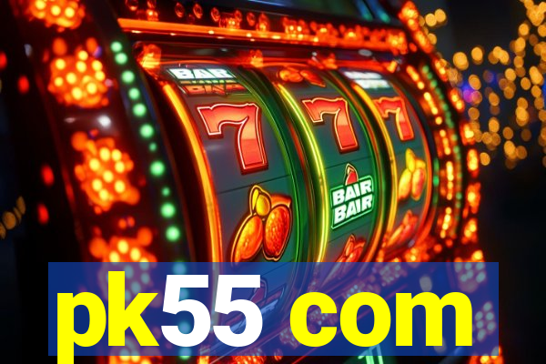 pk55 com