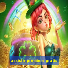 assistir premiere gratis