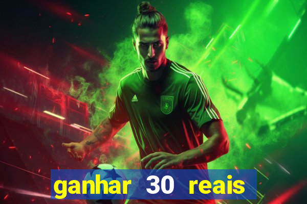 ganhar 30 reais agora no pix