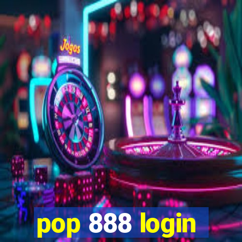 pop 888 login