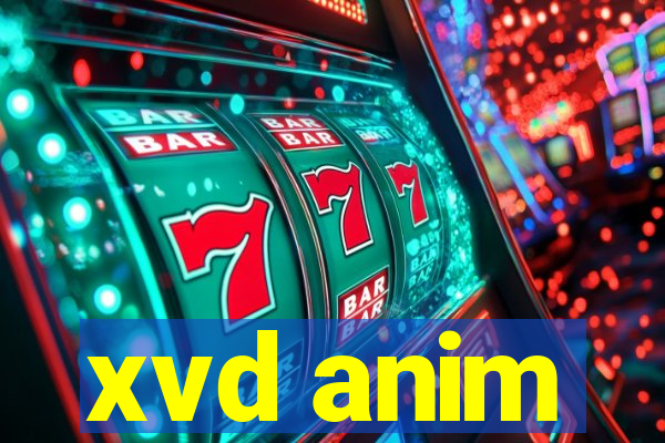 xvd anim