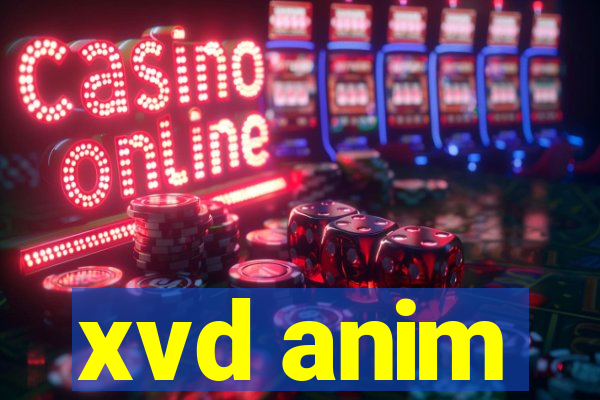 xvd anim