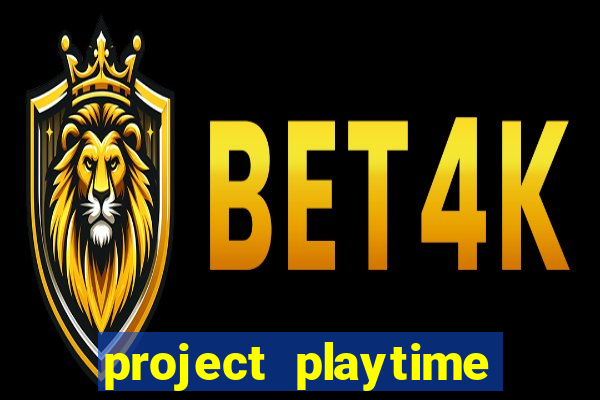 project playtime mobile beta