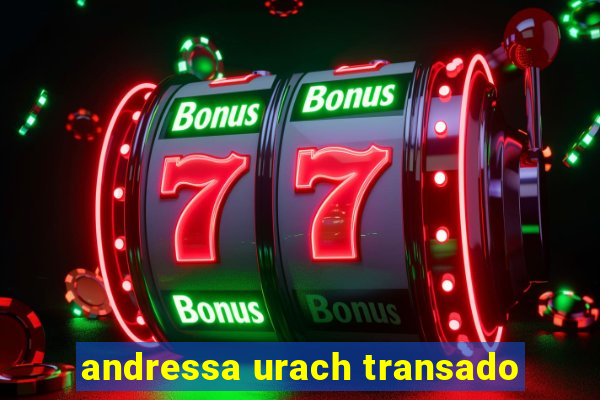 andressa urach transado
