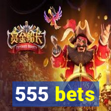 555 bets