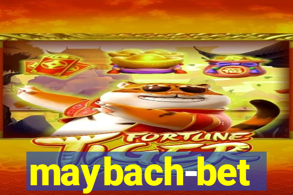 maybach-bet