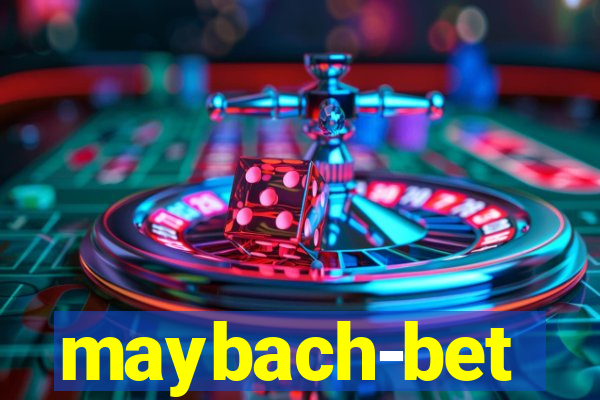 maybach-bet