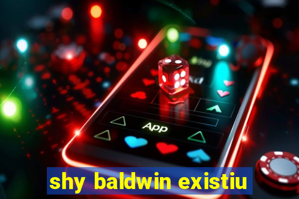 shy baldwin existiu