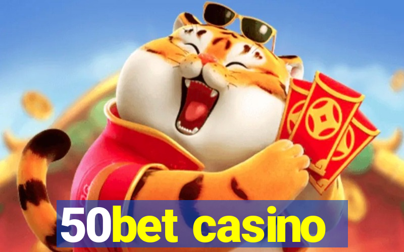 50bet casino