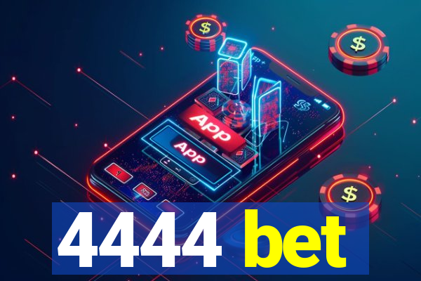 4444 bet