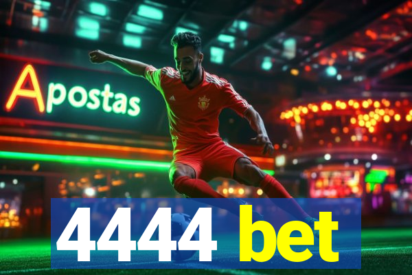 4444 bet