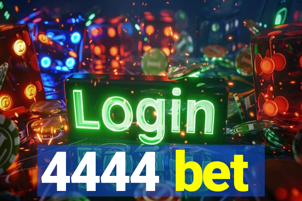 4444 bet