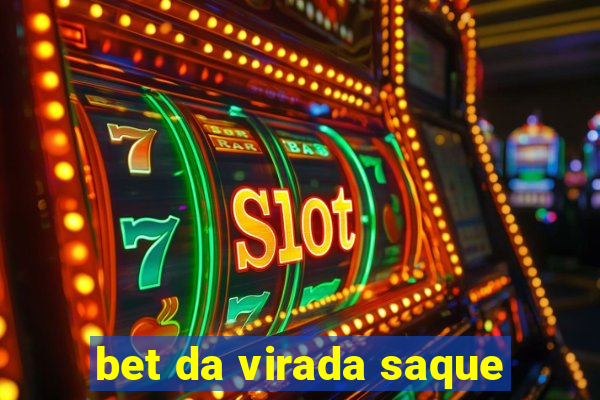 bet da virada saque