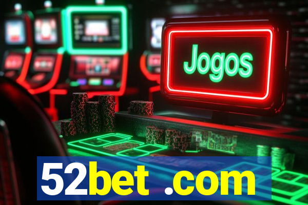 52bet .com