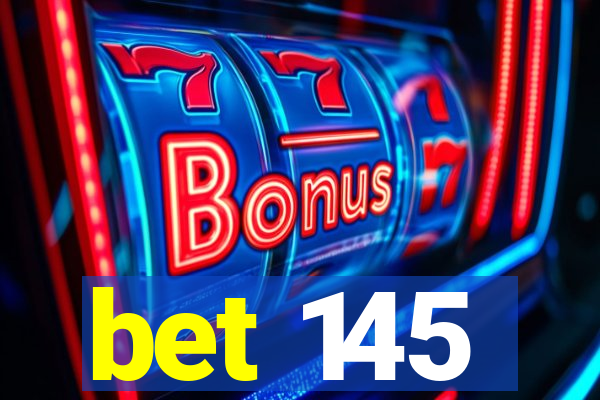 bet 145