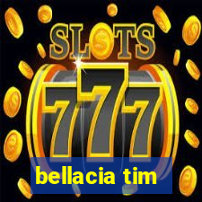 bellacia tim