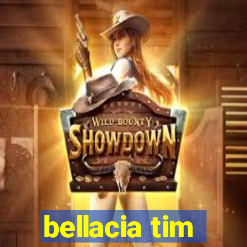 bellacia tim