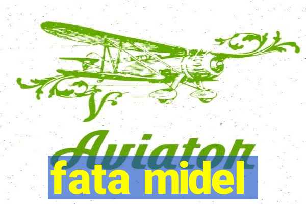 fata midel