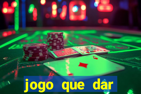 jogo que dar dinheiro no cadastro