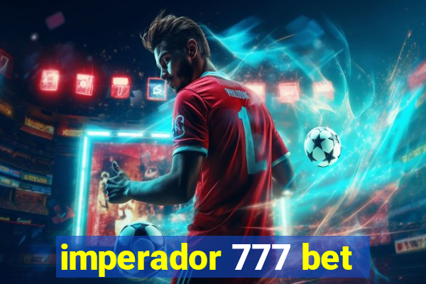 imperador 777 bet