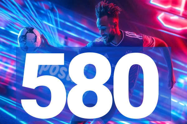 580