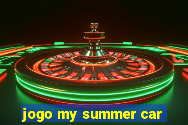jogo my summer car