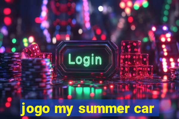 jogo my summer car