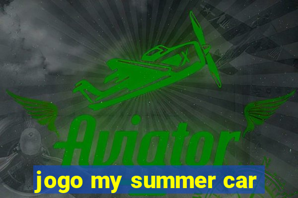 jogo my summer car