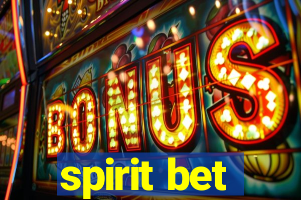 spirit bet
