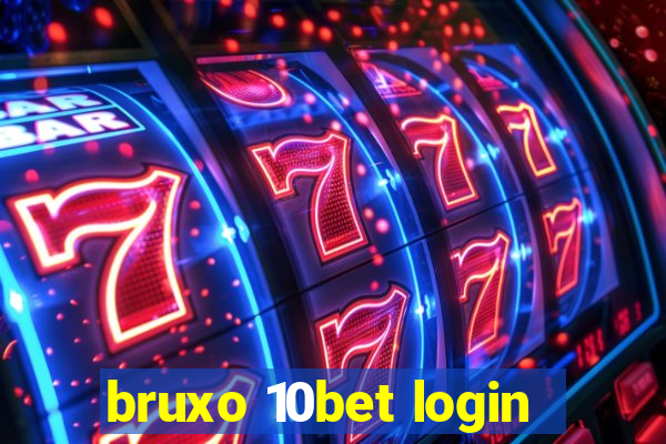 bruxo 10bet login