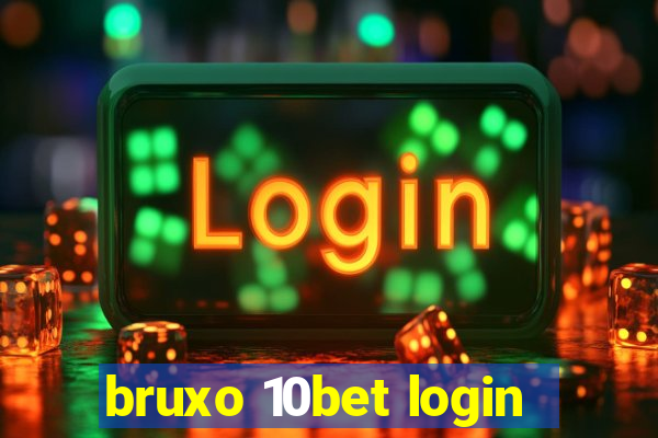 bruxo 10bet login