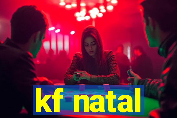 kf natal