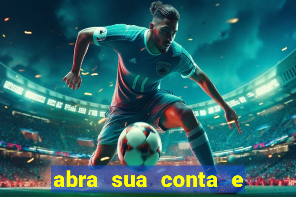 abra sua conta e ganhe 20 reais