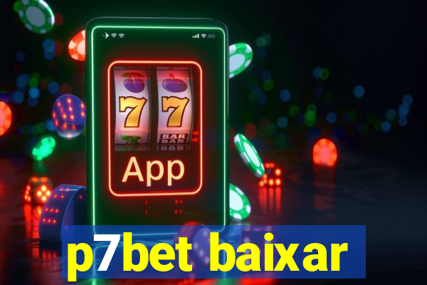 p7bet baixar