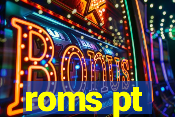 roms pt